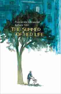 The Summer Of Her Life by Thomas Von Steinaecker