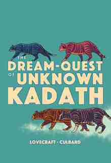 The Dream-Quest Of Unknown Kadath by H.p. Lovecraft