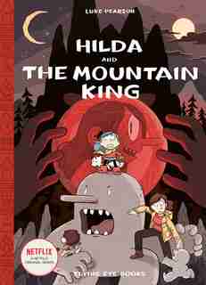 Hilda And The Mountain King: Book 6 by LUKE PEARSON