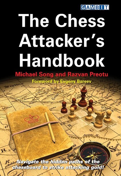 The Chess Attacker's Handbook by Michael Song