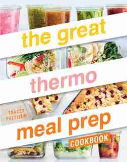 The Great Thermo Meal Prep Cookbook by Tracey Pattison