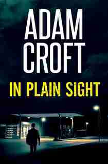 In Plain Sight by Adam Croft