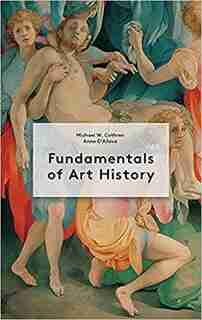 Fundamentals Of Art History by Michael Cothren
