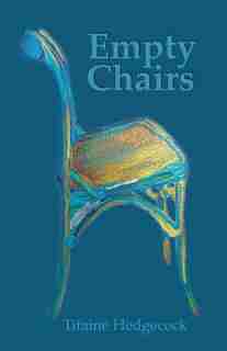Empty Chairs: A True Story About Building Community by Tifainé Hedgecock