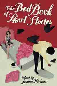 The Bed Book of Short Stories by Joanne Hichens