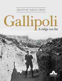 Gallipoli: A Ridge Too Far by Ashley Ekins
