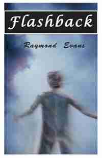 Flashback: Time and time again by Raymond L Evans