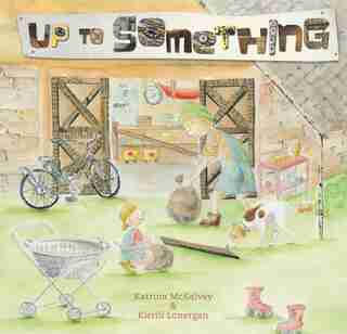 Up To Something by Katrina Mckelvey