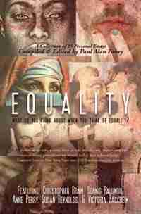 Equality: What Do You Think About When You Think of Equality? by Paul Alan Fahey
