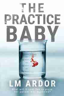 The Practice Baby by LM Ardor