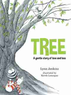 Tree: A Gentle Story Of Love And Loss by Lynn Jenkins
