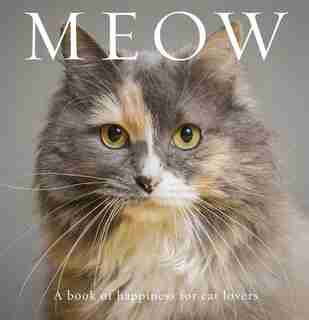 Meow: A Book Of Happiness For Cat Lovers by Anouska Jones