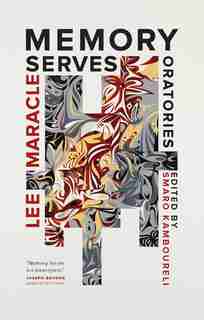 Memory Serves: Oratories by Lee Maracle