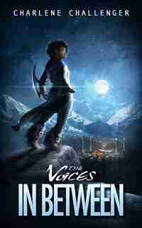 The Voices In Between by Charlene Challenger