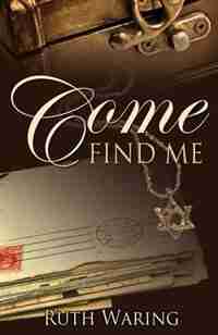 Come Find Me by Ruth Waring
