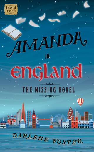 Amanda In England: The Missing Novel by Darlene Foster