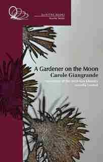 A Gardener on the Moon by Carole Giangrande