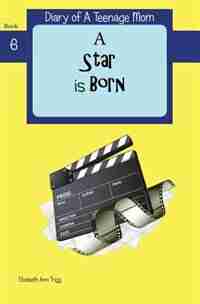 A Star is Born by Elizabeth Ann Trigg