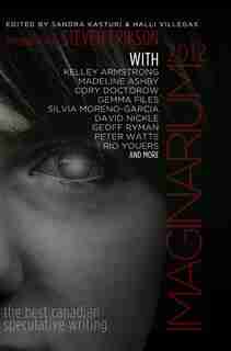 Imaginarium 2012: The Best Canadian Speculative Writing by Sandra & Villegas Kasturi