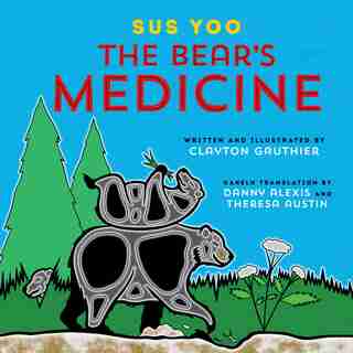 The Bear's Medicine / Sus You by Clayton Gauthier