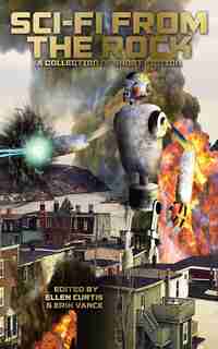 Sci-Fi from the Rock by Erin Vance