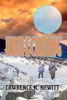 HOMECOMING by LAWRENCE R. NEWITT