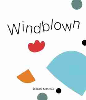 Windblown by Édouard Manceau