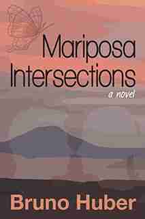 Mariposa Intersections by Bruno Huber