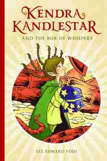 Kendra Kandlestar And The Box Of Whispers by Lee Edward Fodi