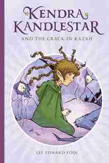Kendra Kandlestar And The Crack In Kazah by Lee Edward Fodi