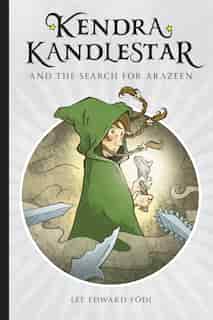 Kendra Kandlestar And The Search For Arazeen by Lee Edward Fodi