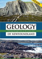 Geology of Newfoundland Field Guide: Touring Through Time at 48 Scenic Sites