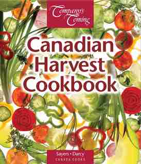 The Canadian Harvest Cookbook by Jen Sayers