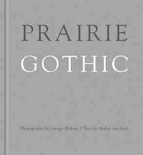 Prairie Gothic by Aritha Van Herk