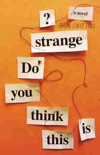 Do You Think This Is Strange? by Aaron Cully Drake