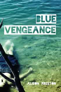 Blue Vengeance: A Norwood Flats Mystery by Alison Preston