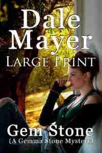 Gem Stone: (A Gemma Stone Mystery) - Large Print by Dale Mayer