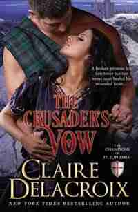 The Crusader's Vow: A Medieval Romance by Claire Delacroix