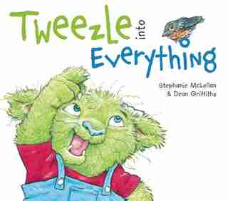 Tweezle Into Everything by Stephanie Mclellan