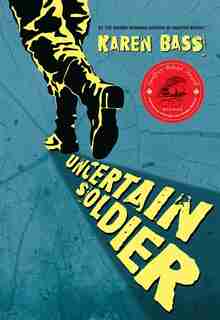 Uncertain Soldier by Karen Bass