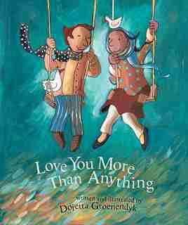 Love You More than Anything by Doretta Groenendyk