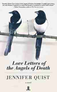 Love Letters Of The Angels Of Death by Jennifer Quist