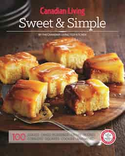 Canadian Living: Sweet & Simple by Canadian Living