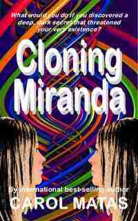 Cloning Miranda by Carol Matas