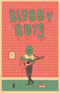 Blobby Boys by Alex Schubert