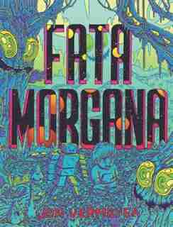 Fata Morgana by Jon Vermilyea