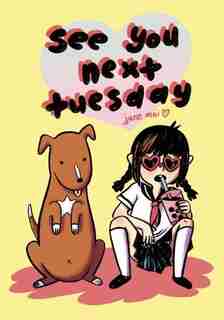 See You Next Tuesday by Jane Mai