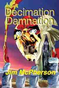 Decimation Damnation: Wilderwitch's Babies 1 by Jim McPherson