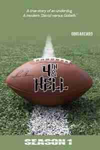 4th & Hell: Season 1 by Gino Arcaro