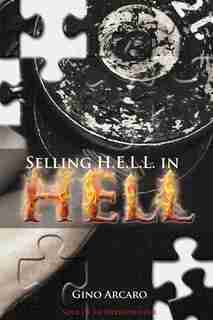 Selling H.E.L.L. in Hell by Gino Arcaro